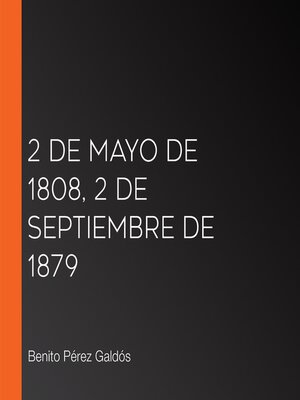 cover image of 2 De Mayo de 1808, 2 De Septiembre de 1879